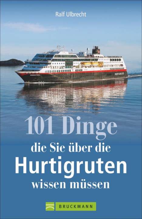 101 Dinge, die Sie über die Hurtigruten wissen müssen, Buch
