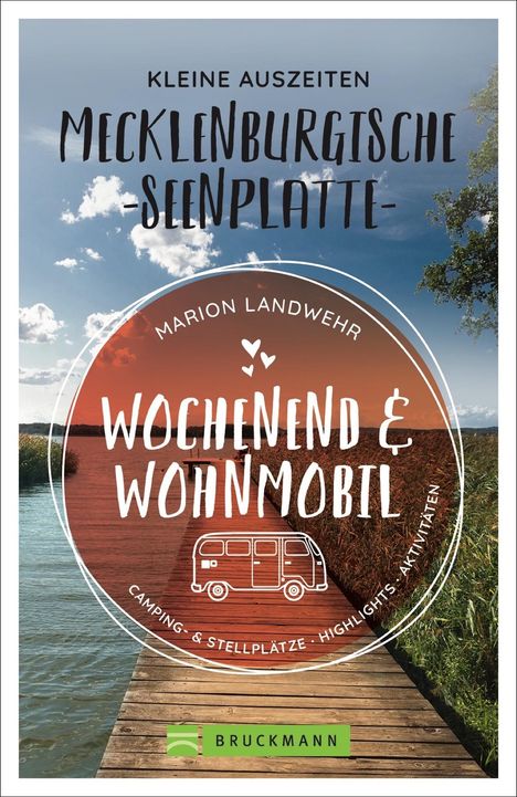 Marion Landwehr: Wochenend und Wohnmobil - Kleine Auszeiten Mecklenburgischen Seenplatte, Buch