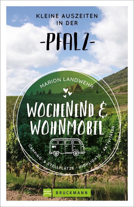 Marion Landwehr: Wochenend und Wohnmobil - Kleine Auszeiten in der Pfalz, Buch