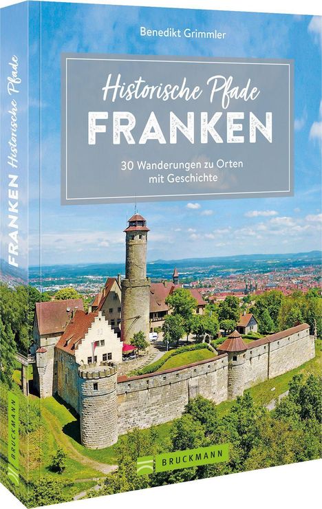 Benedikt Grimmler: Historische Pfade Franken, Buch