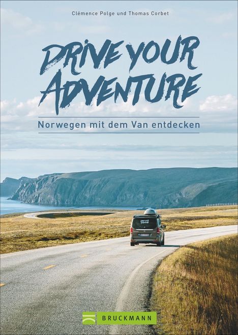 Clémence Polge: Drive your adventure Norwegen mit dem Van, Buch