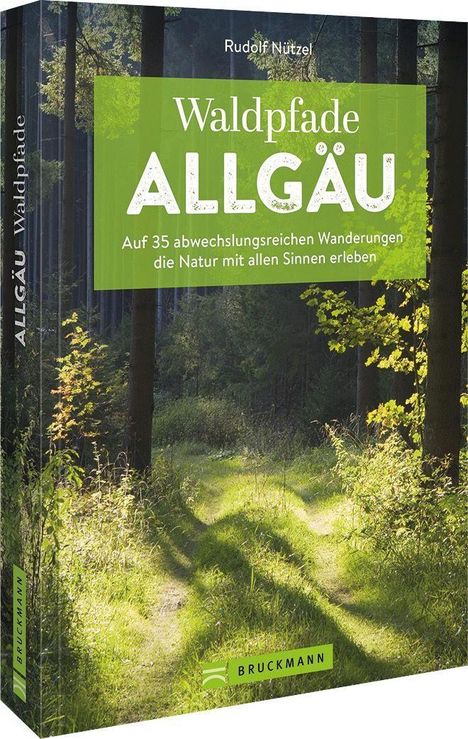 Rudolf Nützel: Waldpfade Allgäu, Buch