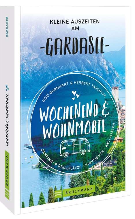 Udo Bernhart: Wochenend und Wohnmobil - Kleine Auszeiten am Gardasee, Buch