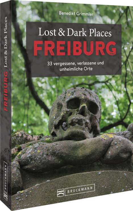 Benedikt Grimmler: Lost &amp; Dark Places Freiburg, Buch