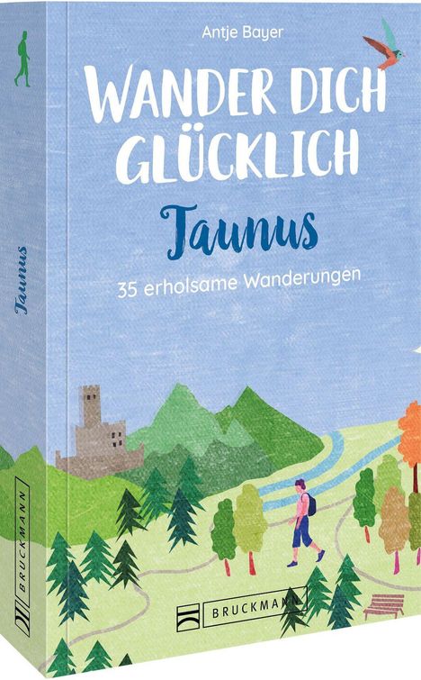Antje Bayer: Wander dich glücklich - Taunus, Buch