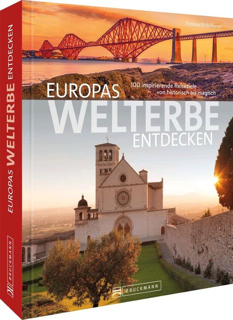 Thomas Bickelhaupt: Europas Welterbe entdecken, Buch