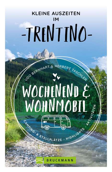 Udo Bernhart: Kleine Auszeiten im Trentino Wochenend &amp; Wohnmobil, Buch