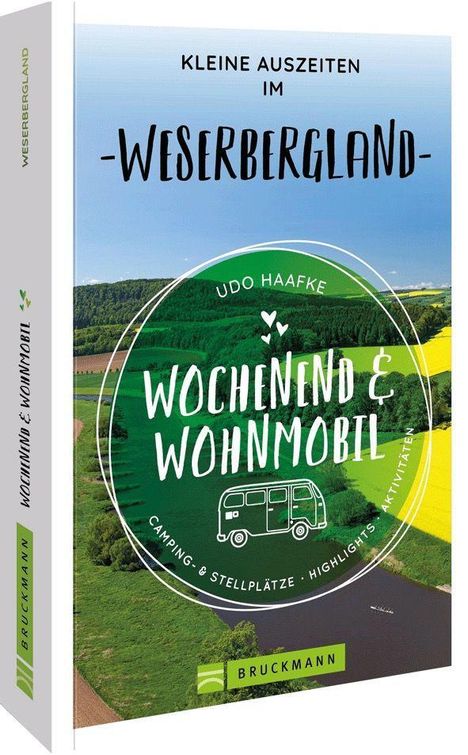 Udo Haafke: Wochenend & Wohnmobil Kleine Auszeiten im Weserbergland, Buch