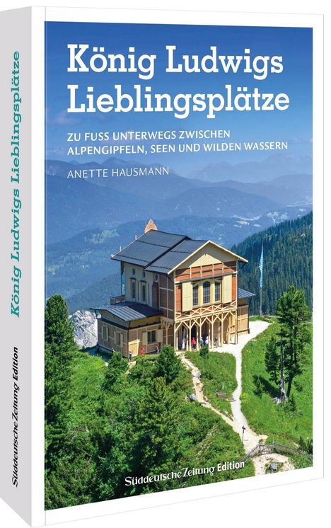 Anette Hausmann: König Ludwigs Lieblingsplätze, Buch