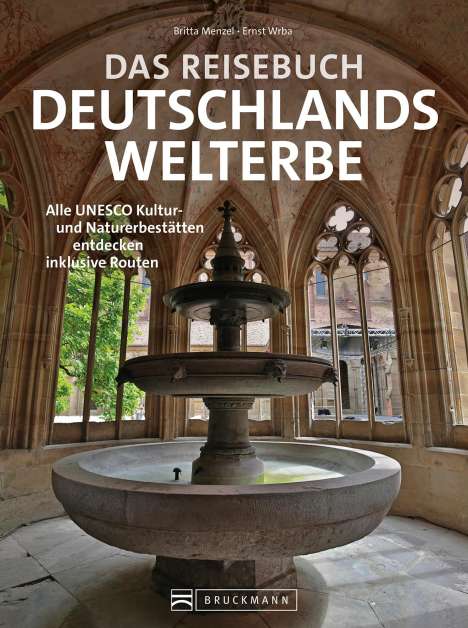 Britta Mentzel: Das Reisebuch Deutschlands Welterbe, Buch