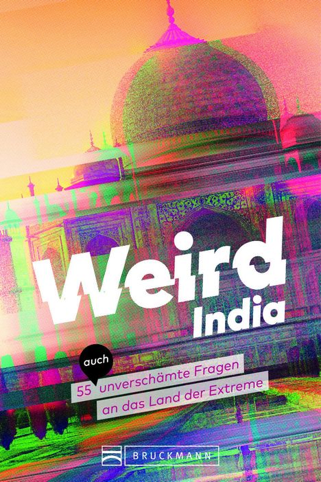 Andrea Glaubacker: Weird India, Buch