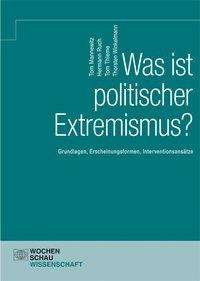 Tom Mannewitz: Mannewitz, T: Was ist politischer Extremismus?, Buch