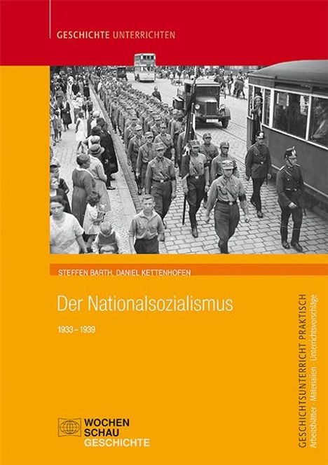 "Der Nationalsozialismus 1933–1939" von Steffen Barth und Daniel Kettenhofen; Marschierende Soldaten und Zuschauer.