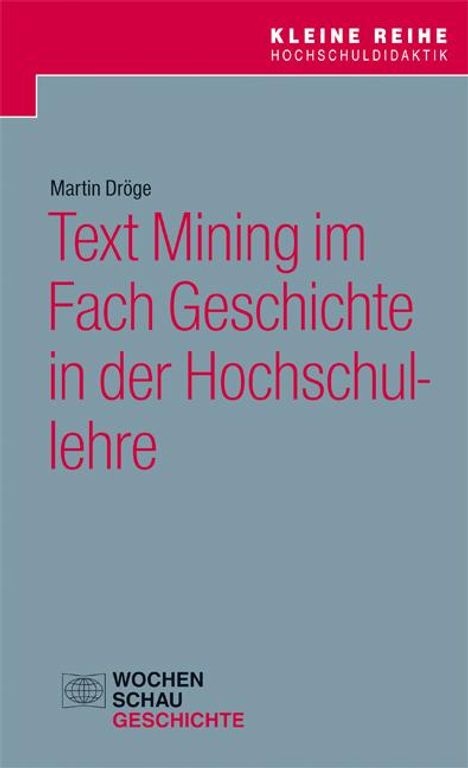 Martin Dröge: Text Mining im Fach Geschichte in der Hochschullehre, Buch