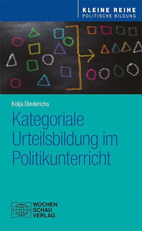Kolja Diederichs: Kategoriale Urteilsbildung im Politikunterricht, Buch