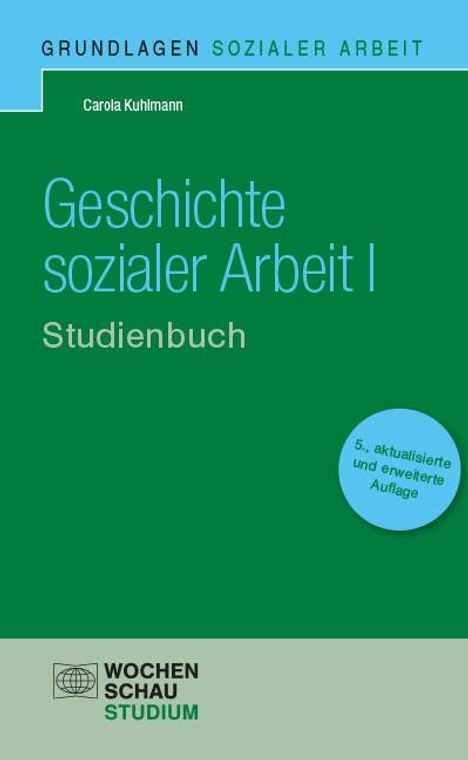 Carola Kuhlmann: Geschichte sozialer Arbeit. Studienbuch, Buch