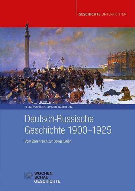„Deutsch-Russische Geschichte 1900–1925: Vom Zarenreich zur Sowjetunion“ steht über einem historischen Gemälde.