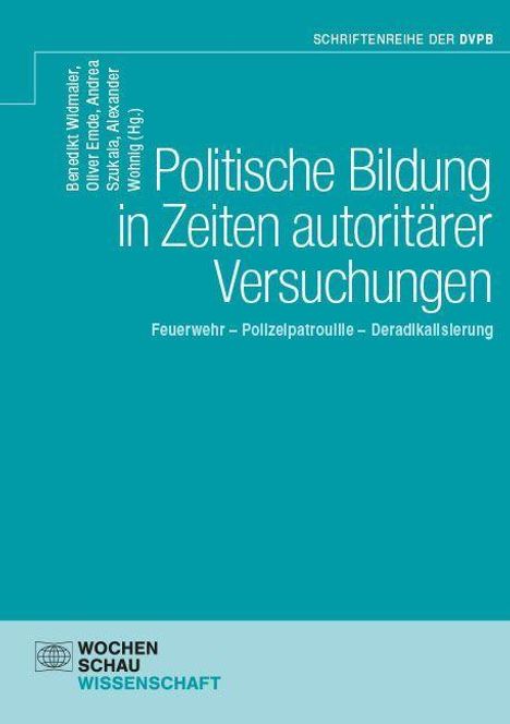 "Politische Bildung in Zeiten autoritärer Versuchungen" steht groß in der Mitte. Unten links: Logo mit "Wochenschau Wissenschaft".