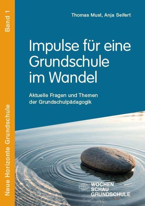 Band 1: Impulse für eine Grundschule im Wandel. Stein liegt auf Wasseroberfläche, Kreiswellen.
