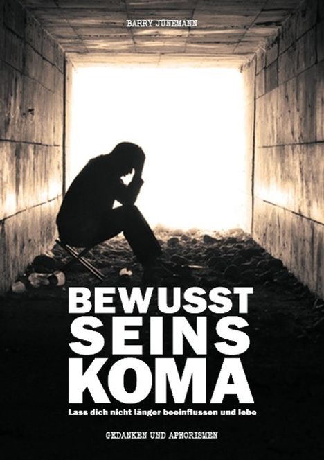 Barry Jünemann: Bewusstseinskoma, Buch