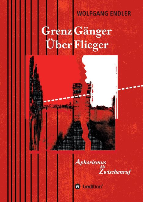 „Grenz Gänger Über Flieger“ in weißen Buchstaben auf rotem Hintergrund. Links ein abstraktes Schwarz-Weiß-Motiv.