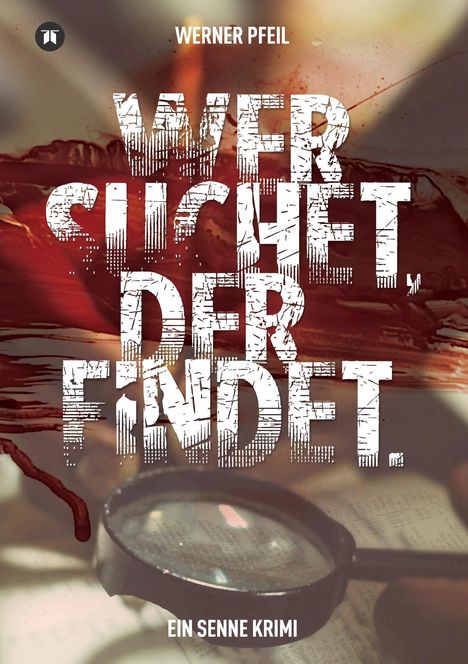 Werner Pfeil: ...wer suchet, der findet., Buch