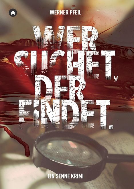 Werner Pfeil: ...wer suchet, der findet., Buch