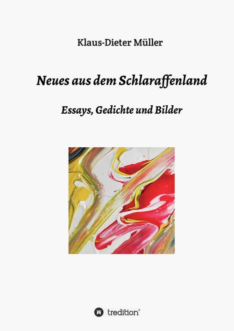 Klaus-Dieter Müller: Neues aus dem Schlaraffenland, Buch