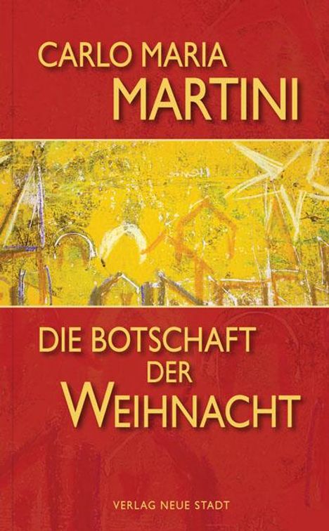 Carlo M. Martini: Martini, C: Botschaft der Weihnacht, Buch