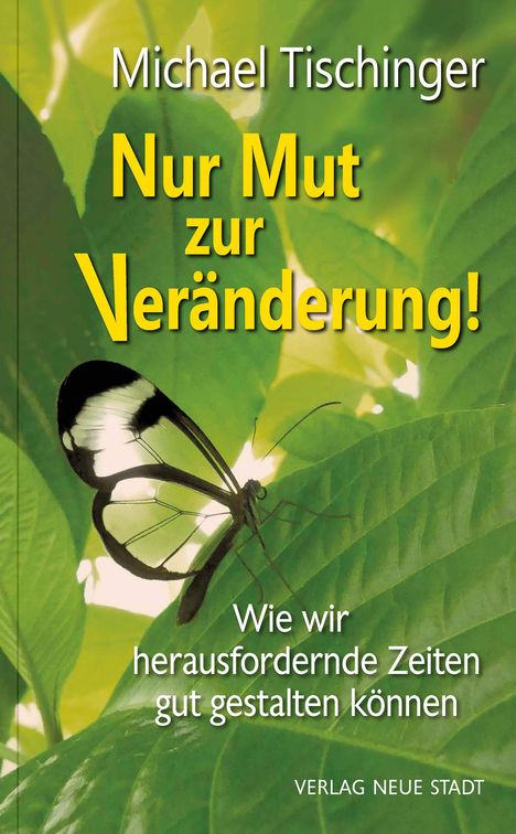 Michael Tischinger: Nur Mut zur Veränderung!, Buch