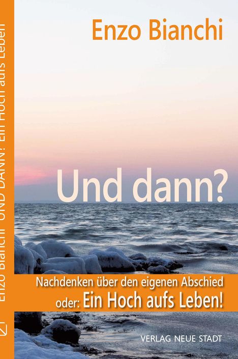 Enzo Bianchi: Und dann?, Buch