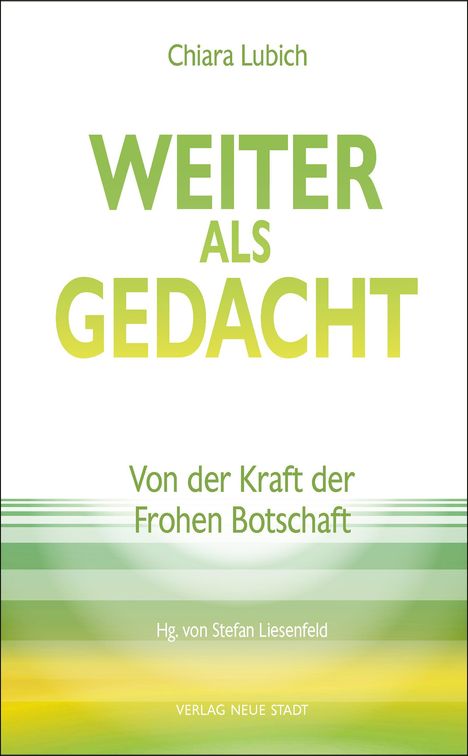 Chiara Lubich: Weiter als gedacht, Buch