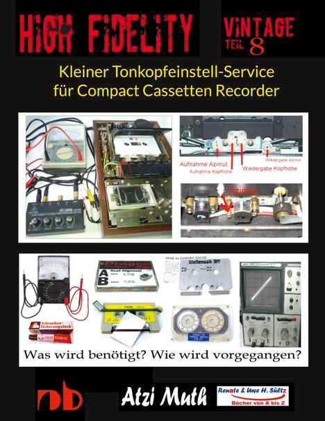 Uwe H. Sültz: Kleiner Tonkopfeinstell-Service für Compact Cassetten Recorder, Buch