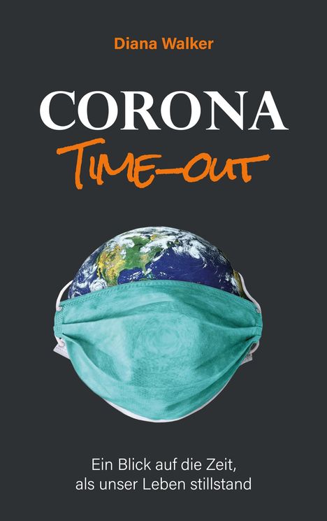 Diana Walker: Corona Time-out, Buch