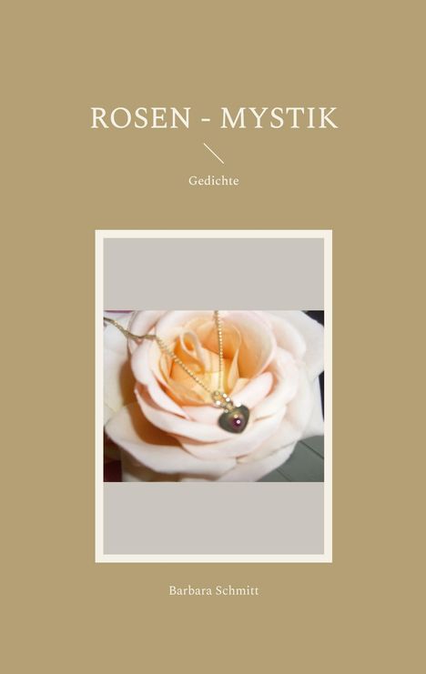 Barbara Schmitt: Rosen - Mystik, Buch