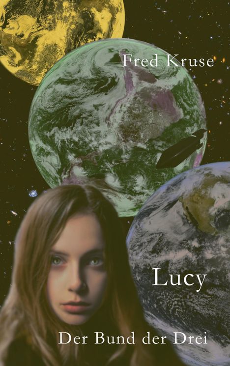 Fred Kruse: Lucy - Der Bund der Drei (Band 3), Buch