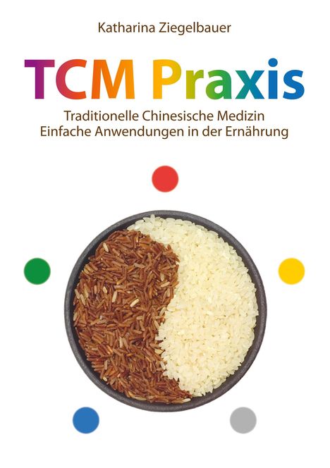 Katharina Ziegelbauer: TCM Praxis, Buch