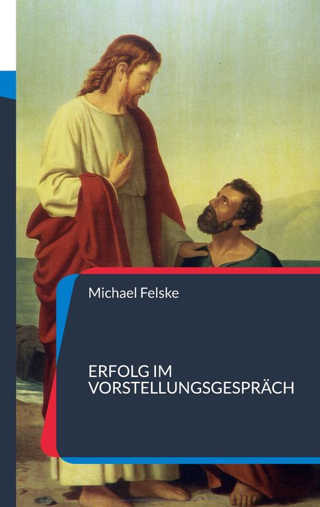 Michael Felske: Erfolg im Vorstellungsgespräch, Buch