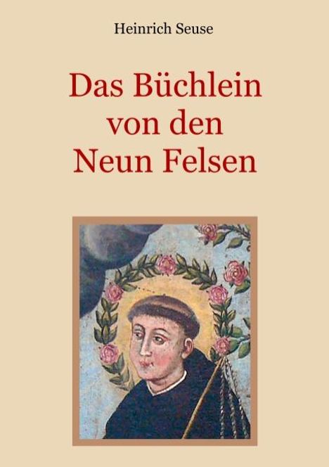 Heinrich Seuse: Das Büchlein von den neun Felsen - Ein mystisches Seelenbild der Christenheit, Buch