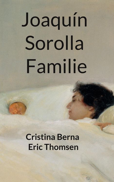 Cristina Berna: Joaquín Sorolla Familie, Buch