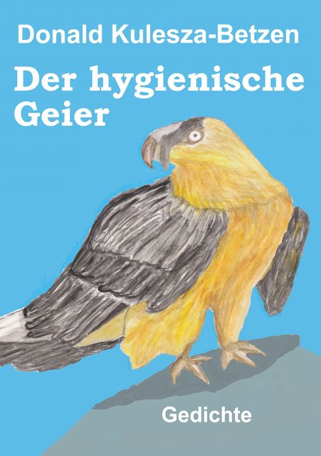 Donald Kulesza-Betzen: Der hygienische Geier, Buch