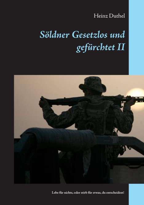 Heinz Duthel: Söldner Gesetzlos und gefürchtet - II, Buch