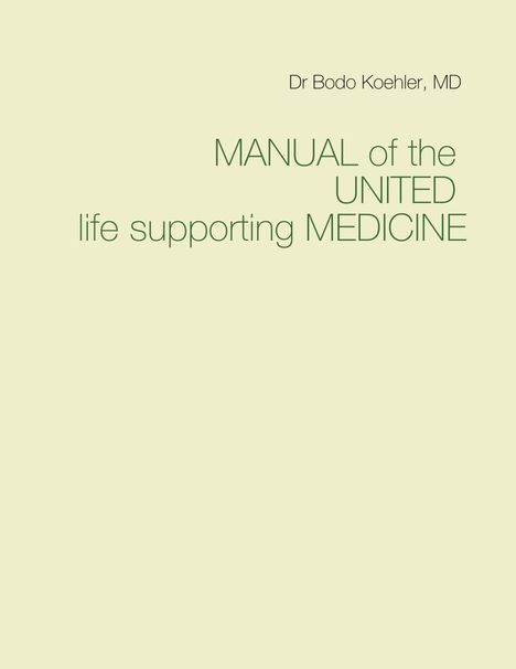 Bodo Köhler: Manual of the United life supporting Medicine, Buch