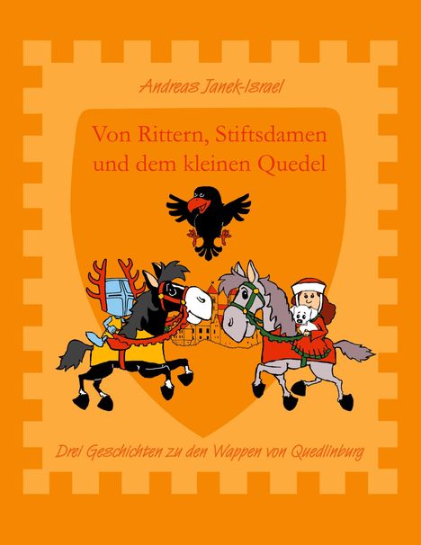 Andreas Janek: Von Rittern, Stiftsdamen und dem kleinen Quedel, Buch