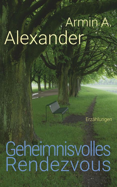 Armin A. Alexander: Geheimnisvolles Rendezvous, Buch