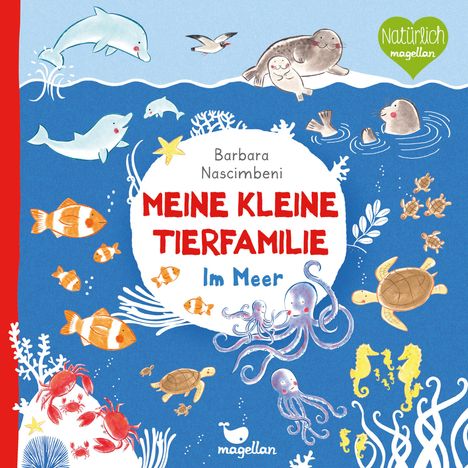 Barbara Nascimbeni: Nascimbeni, B: Meine kleine Tierfamilie - Im Meer, Buch