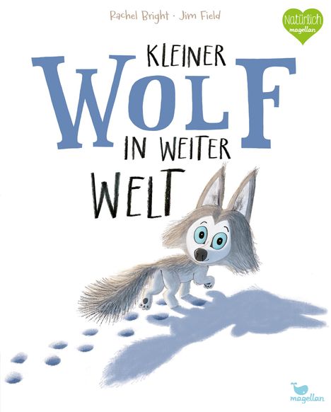Rachel Bright: Kleiner Wolf in weiter Welt, Buch