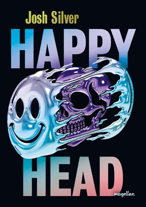Texte: "Josh Silver HAPPY HEAD". Illustration eines lachenden Gesichts, das in einen Totenkopf übergeht.