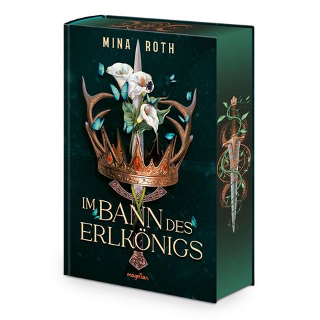 „IM BANN DES ERLKÖNIGS“ von Mina Roth. Eine Krone mit Blumen und blauen Schmetterlingen, Dolch an der Seite.