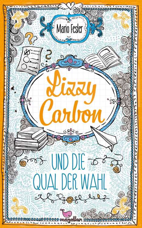 Mario Fesler: Lizzy Carbon und die Qual der Wahl, Buch